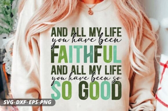 Faithful and Good PNG Bible Verse SVG for Crafts and Graphics